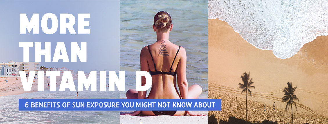 More Than Vitamin D: 6 Benefits of Sun Exposure You Might Not Know About