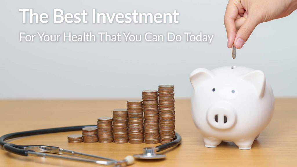 The Best Investment in Health