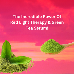 Supercharge the Benefits of Red Light Therapy with Green Tea Serum