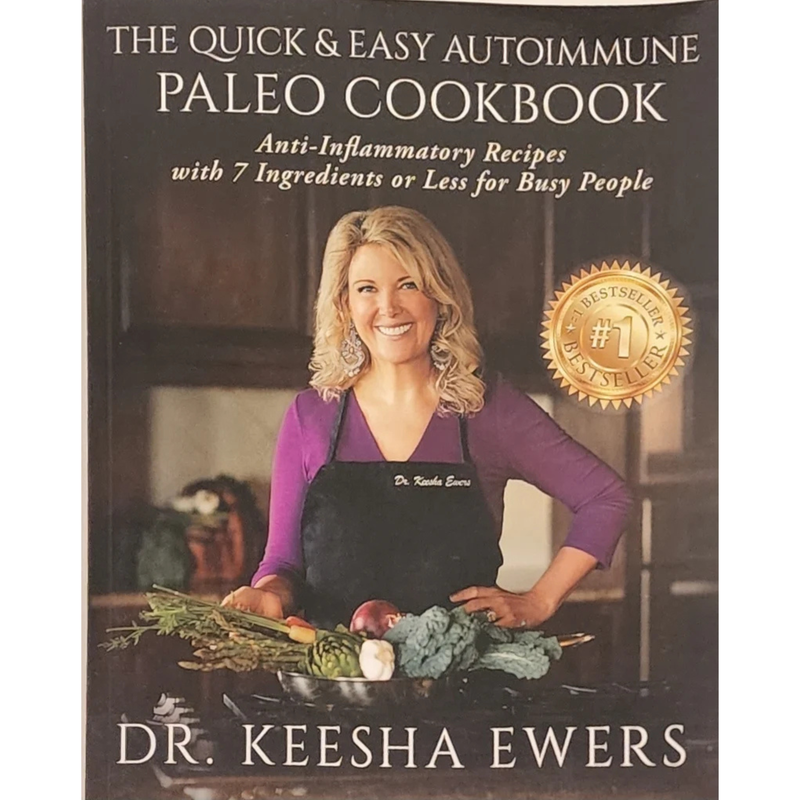 BOOK - The Quick & Easy Autoimmune Paleo Cookbook - Dr Keesha Ewers