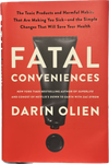 BOOK - Fatal Conveniences by Darin Olien