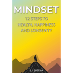 BOOK - Mindset - 12 Steps To Health, Happiness and Longevity