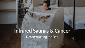 Infrared Saunas and Cancer Concerns: Deconstructing the Fear