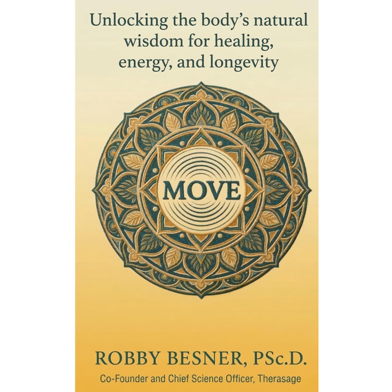 Move: Unlocking The Body's Natural Wisdom For Healing, Energy, and Longevity