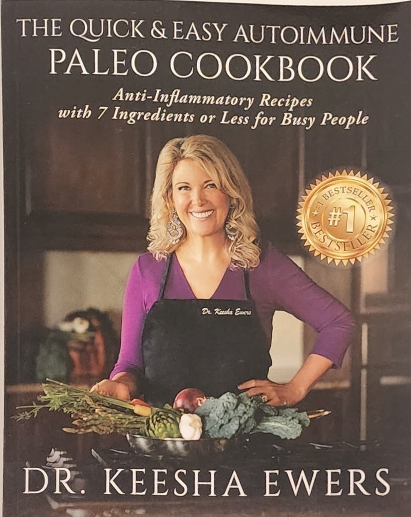 BOOK - The Quick & Easy Autoimmune Paleo Cookbook - Dr Keesha Ewers